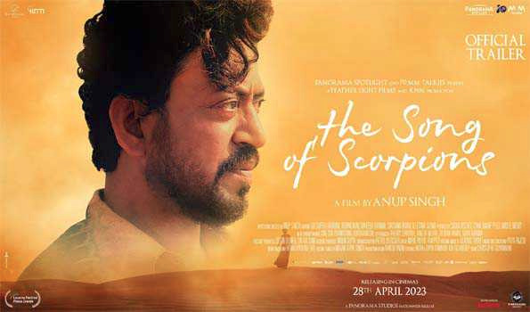 इरफान खान की अंतिम फिल्म द सॉन्ग ऑफ स्कॉर्पियन्स का ट्रेलर रिलीज