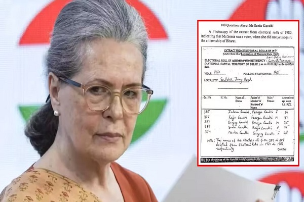 भाजपा का दावा – भारत का नागरिक बनने से पहले ही वोटर बन गईं थीं सोनिया गांधी