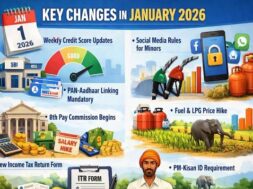 एक जनवरी से होने जा रहे कई अहम बदलाव
